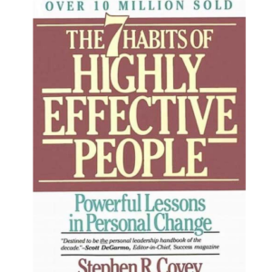 The seven habits of highly effective people